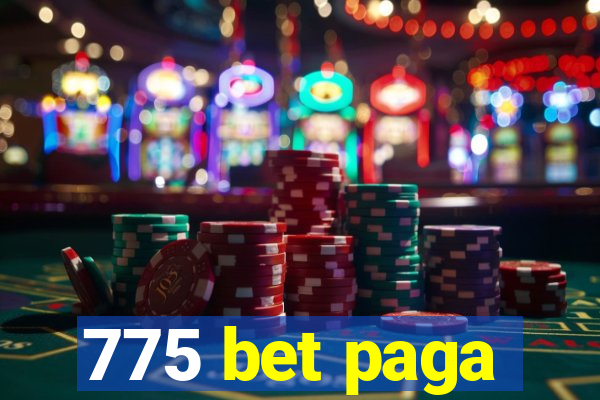 775 bet paga